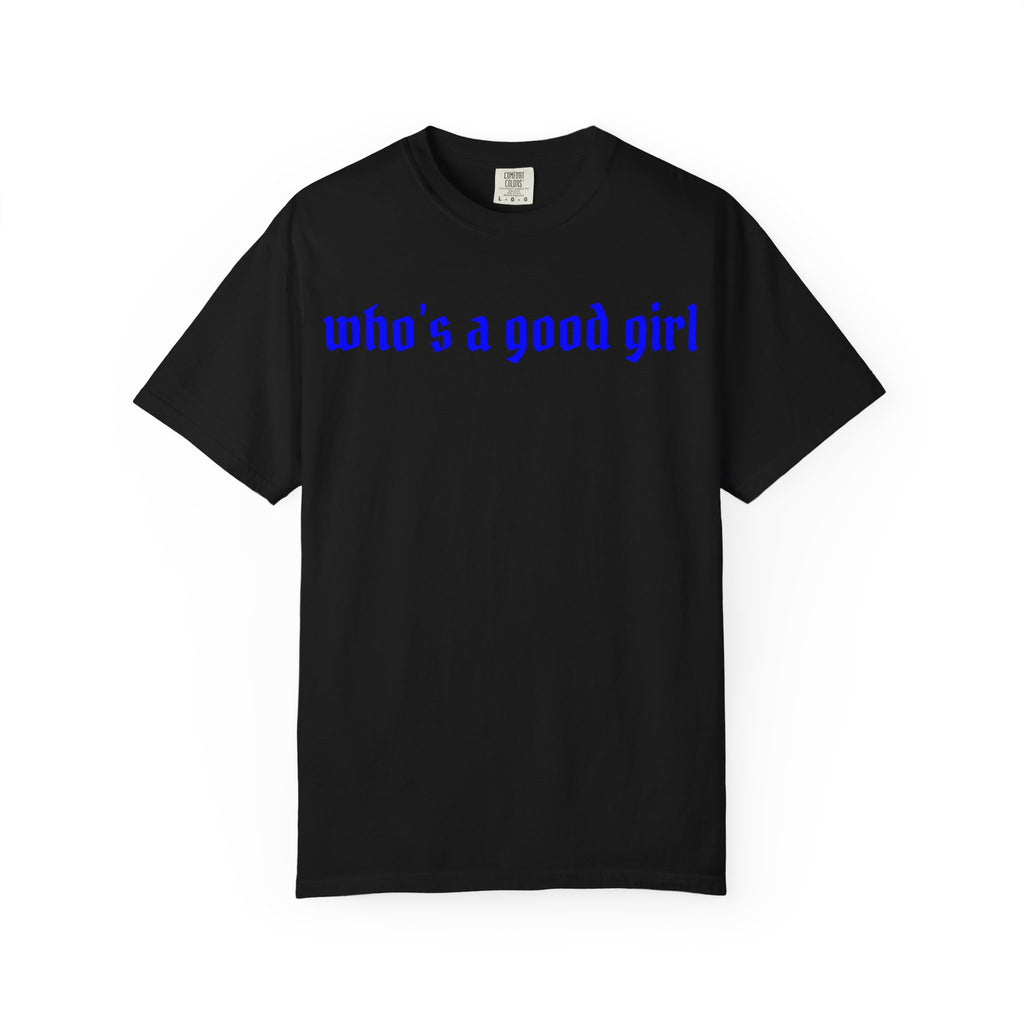 Who's A Good Girl Unisex T-shirt