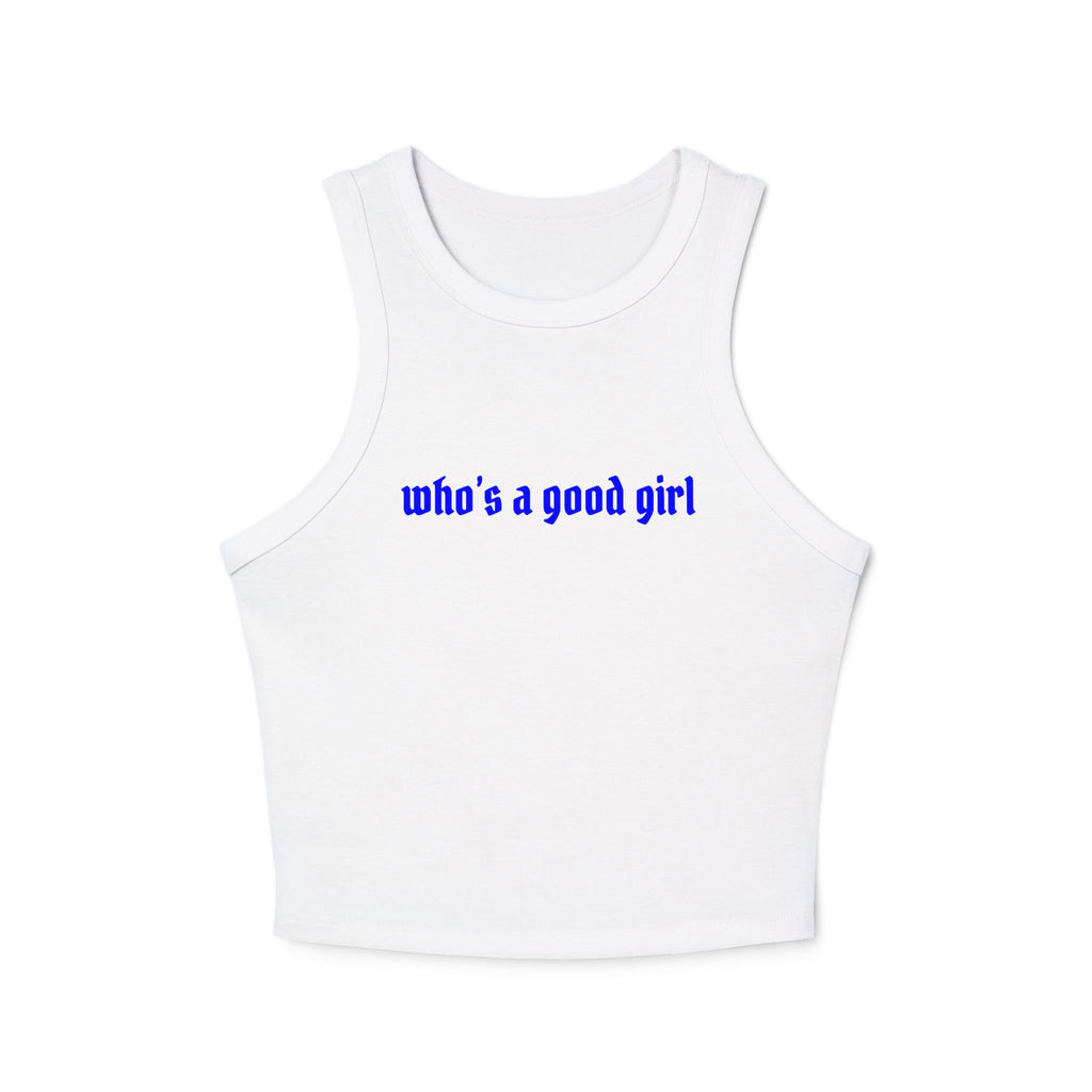 Who's A Good Girl Rib Racer Tank Top