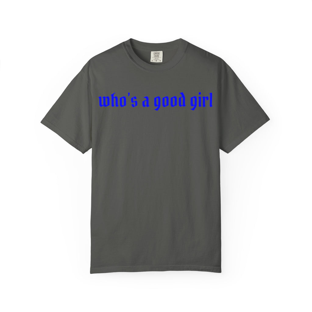 Who's A Good Girl Unisex T-shirt