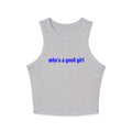 Who's A Good Girl Rib Racer Tank Top