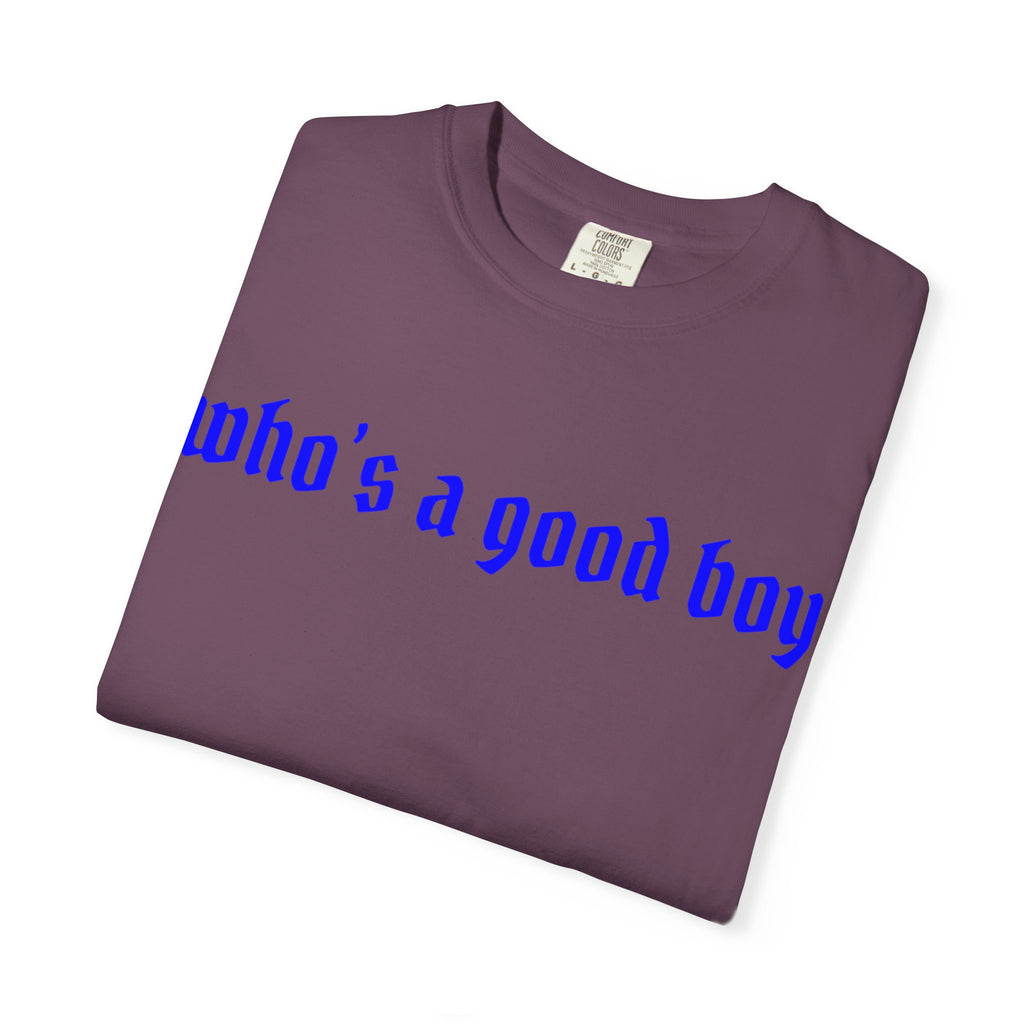 Who's A Good Boy Unisex T-shirt