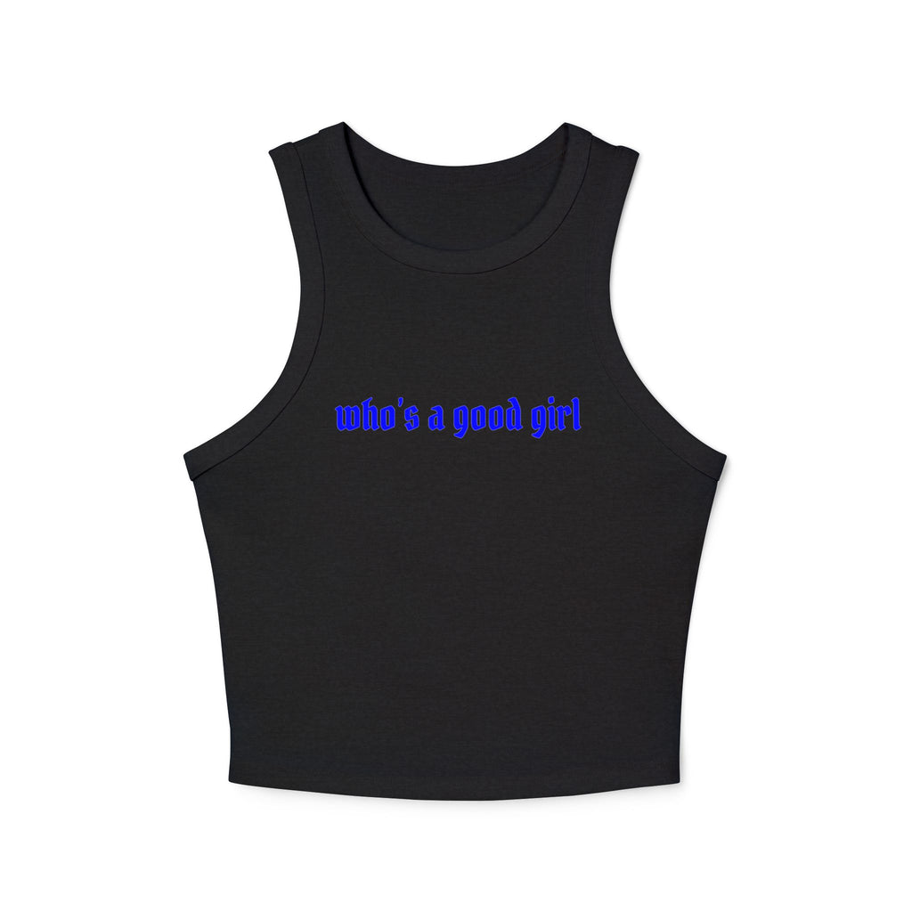 Who's A Good Girl Rib Racer Tank Top
