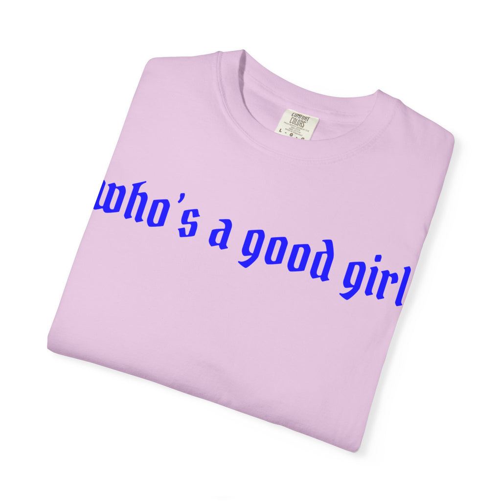 Who's A Good Girl Unisex T-shirt