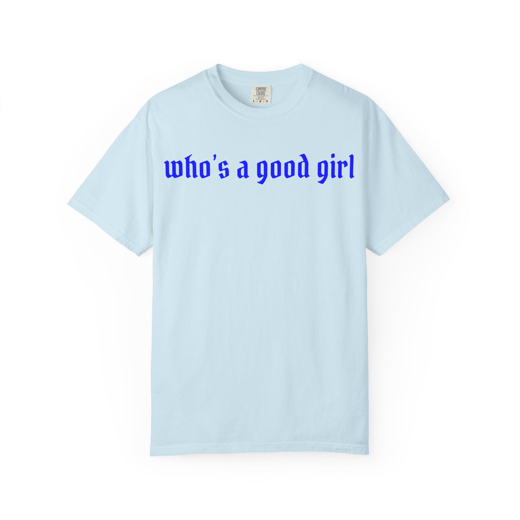 Who's A Good Girl Unisex T-shirt