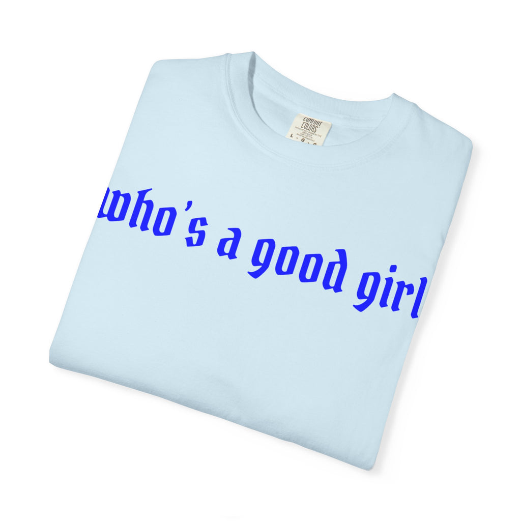 Who's A Good Girl Unisex T-shirt