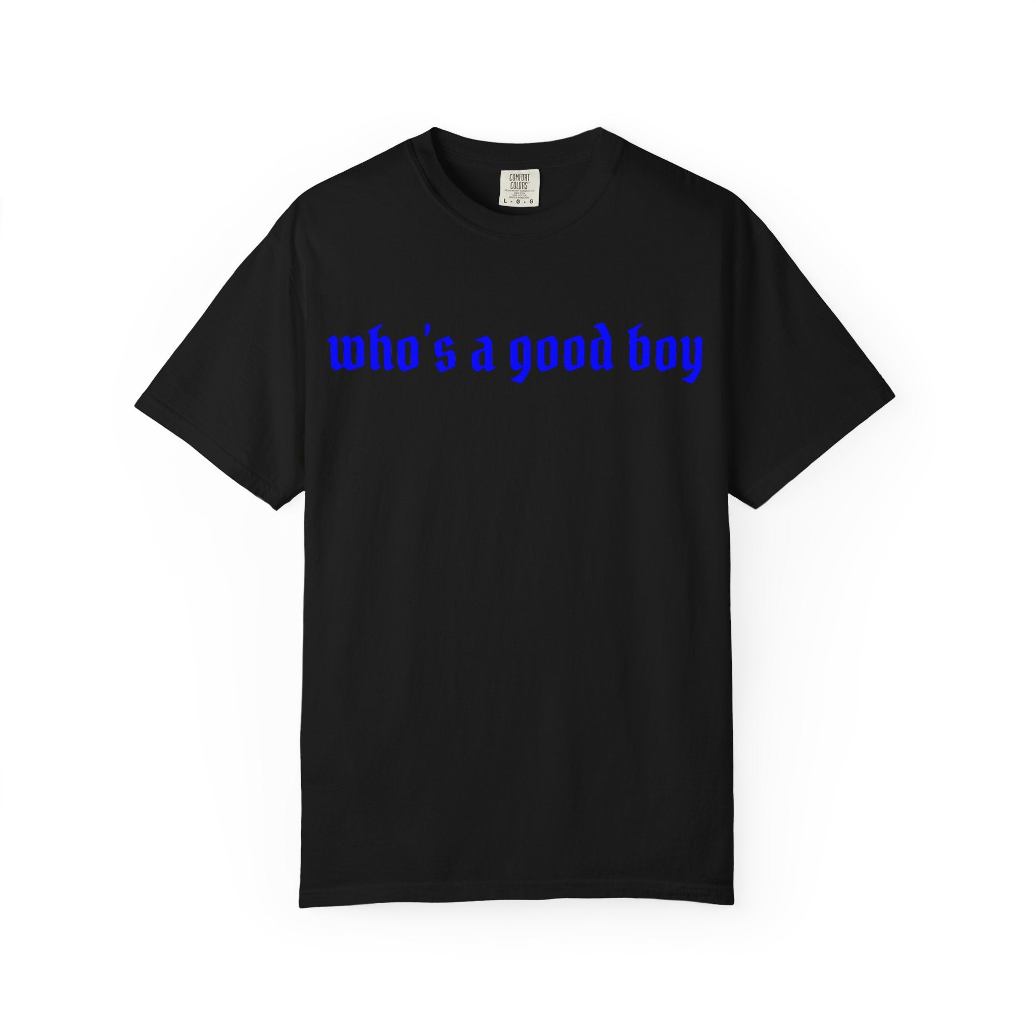 Who's A Good Boy Unisex T-shirt