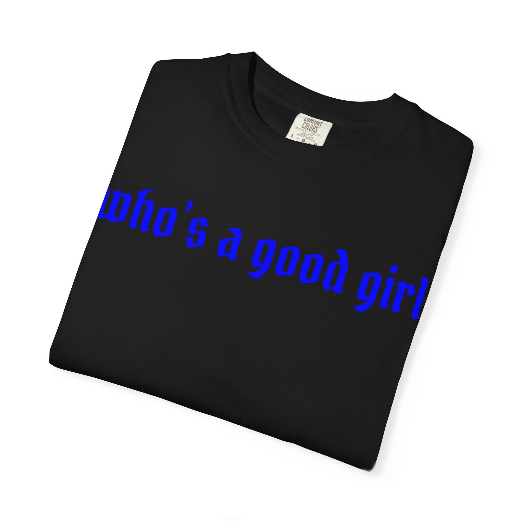 Who's A Good Girl Unisex T-shirt
