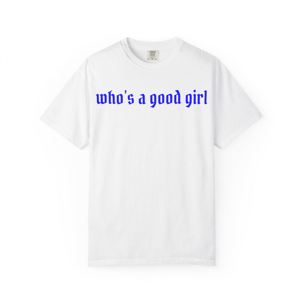 Who's A Good Girl Unisex T-shirt