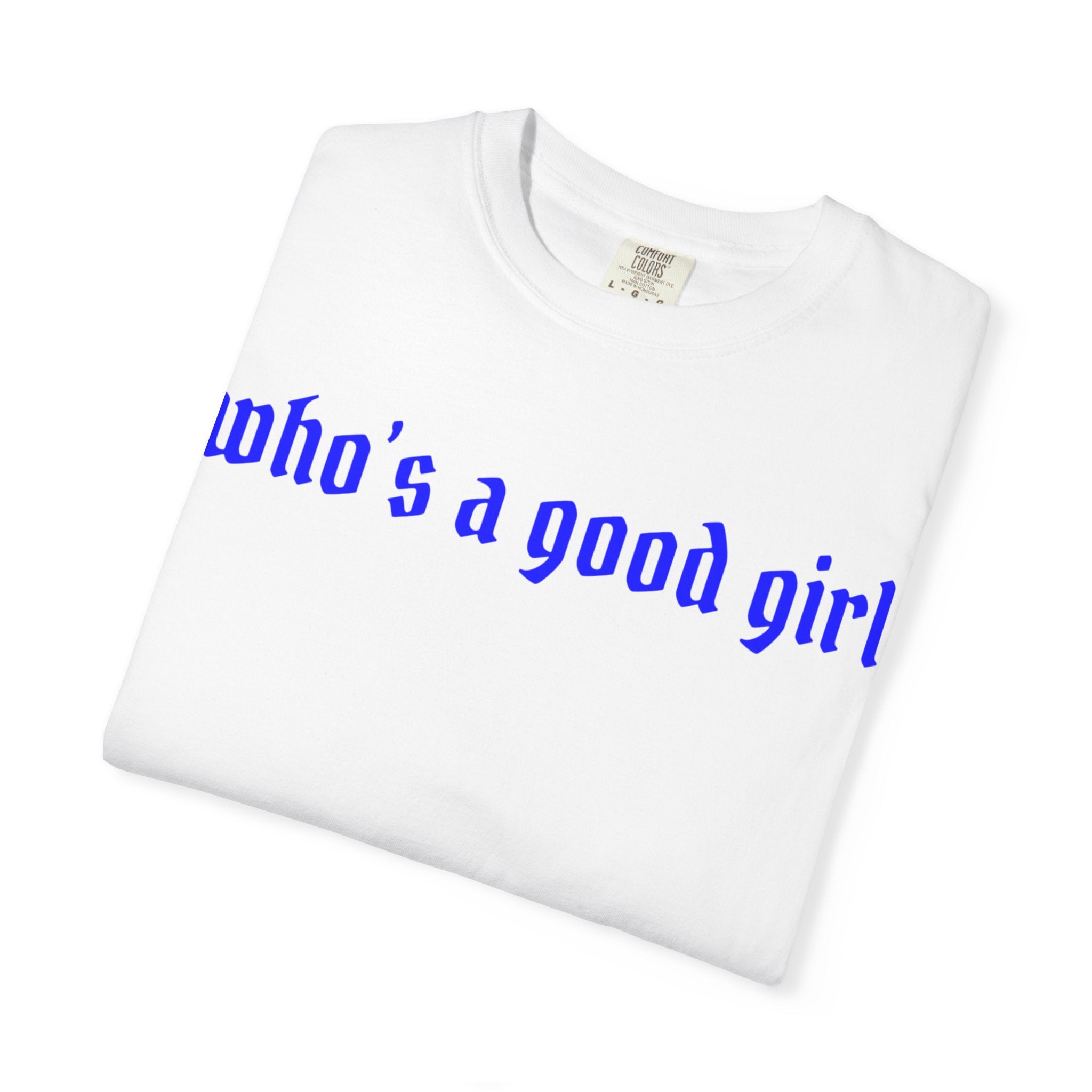 Who's A Good Girl Unisex T-shirt