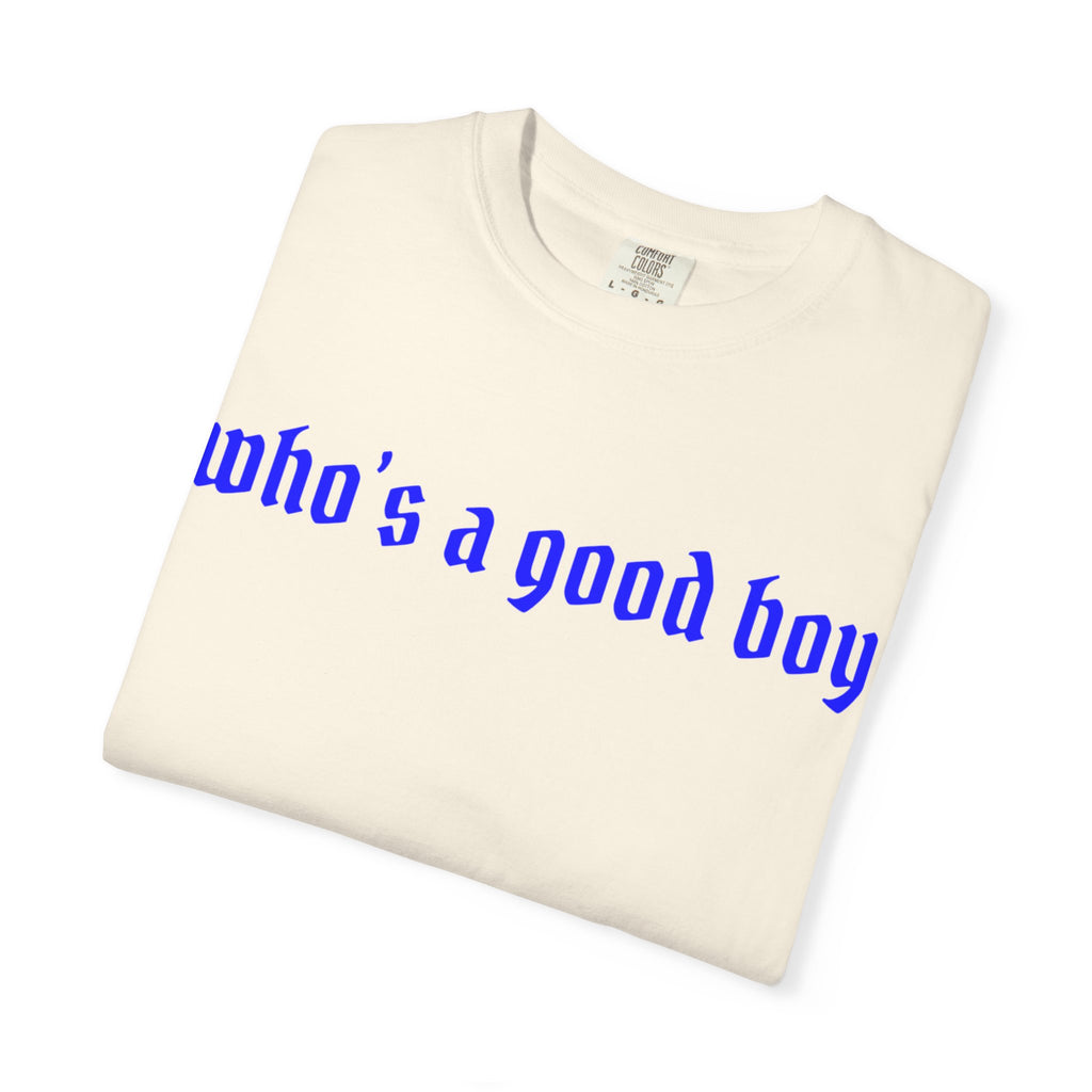 Who's A Good Boy Unisex T-shirt