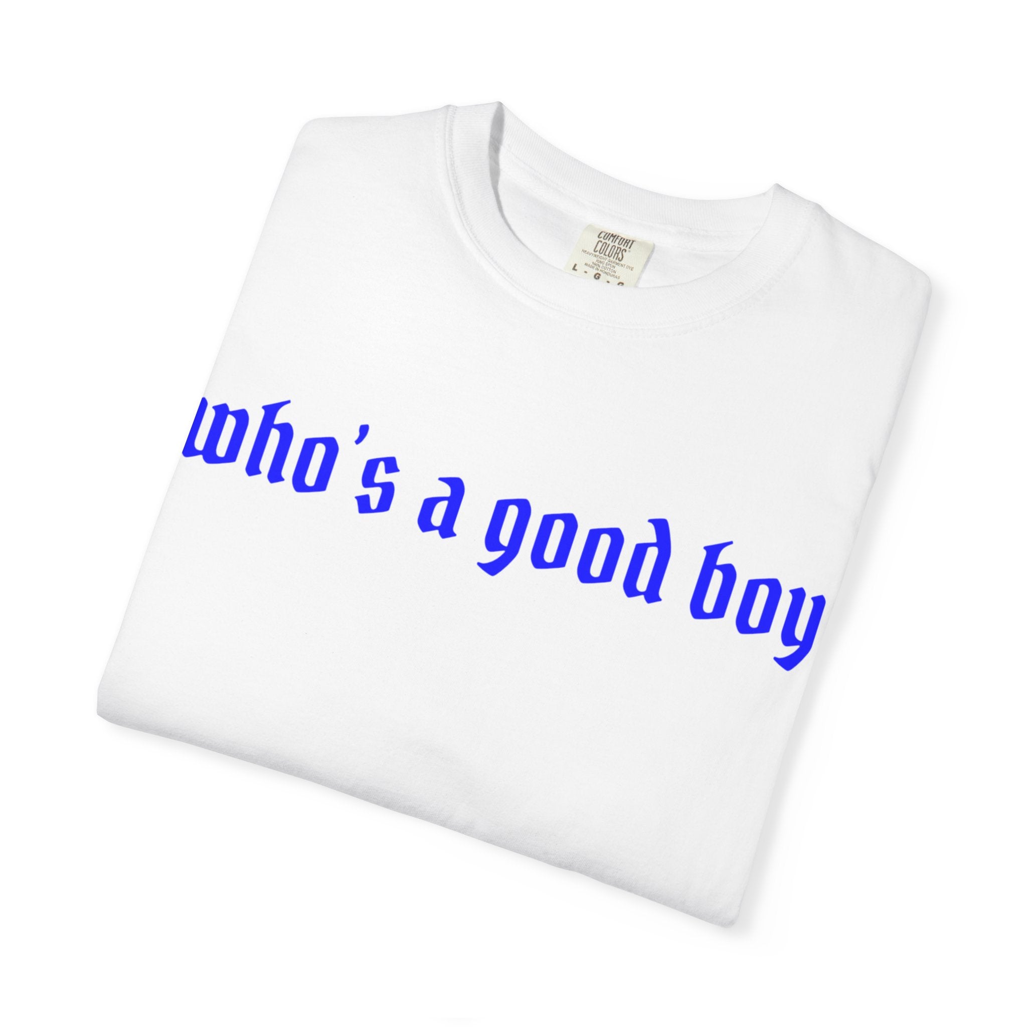 Who's A Good Boy Unisex T-shirt