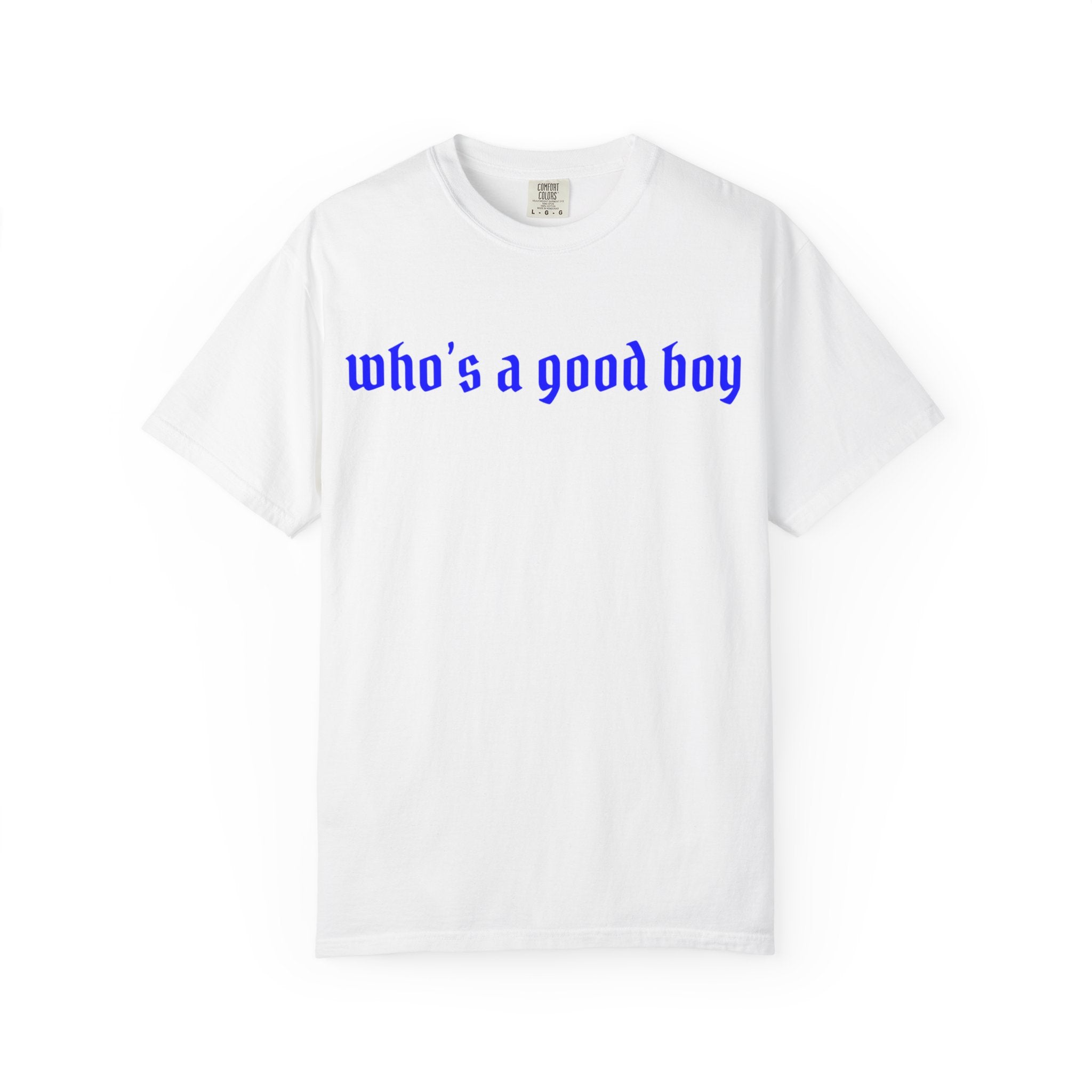 Who's A Good Boy Unisex T-shirt