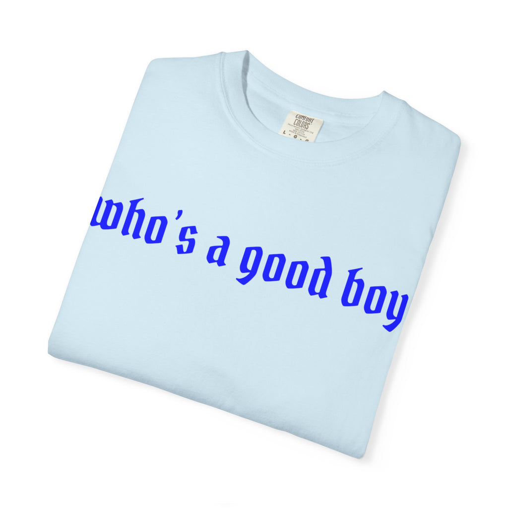Who's A Good Boy Unisex T-shirt