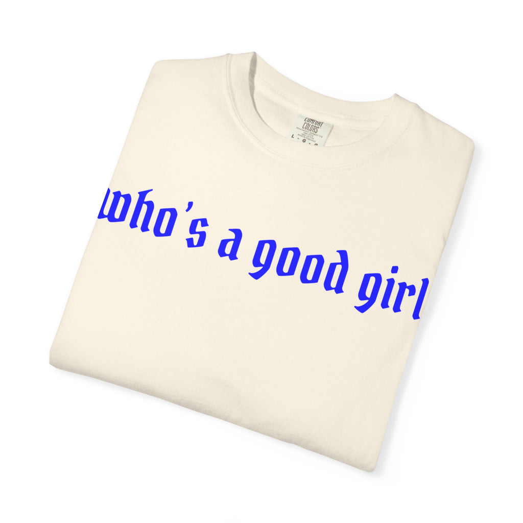Who's A Good Girl Unisex T-shirt