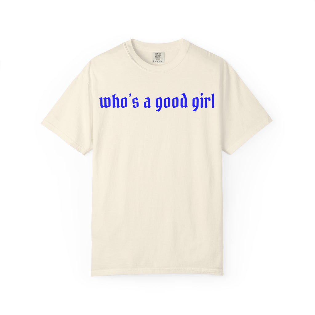 Who's A Good Girl Unisex T-shirt