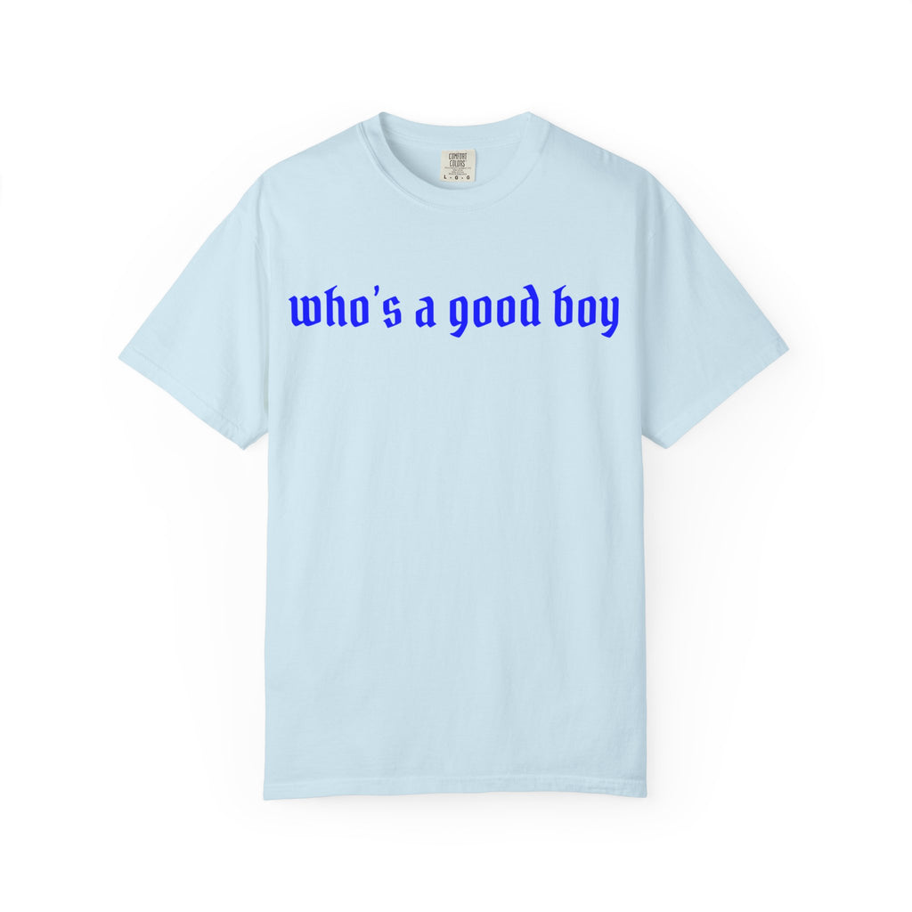 Who's A Good Boy Unisex T-shirt